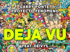 Gabry Ponte e Proyecto Fenomeno, esce Deja vu